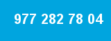 977 282 78 04